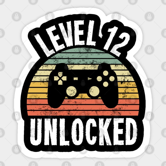 Level 12 Unlocked T-Shirt - 12th Birthday Gamer Gift - Twelfth Anniversary Gift - 12th Grade Sticker by Ilyashop